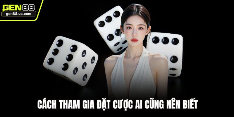 Cách tham gia đặt cược ai cũng nên biết