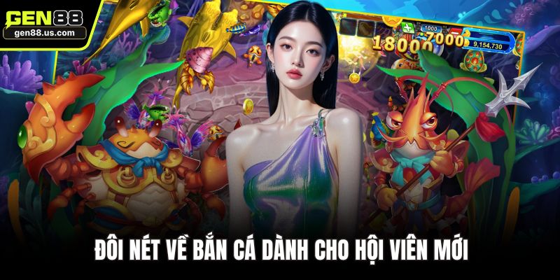 Đôi nét về bắn cá dành cho hội viên mới