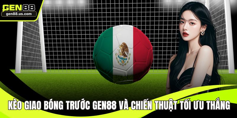 Kèo giao bóng trước
