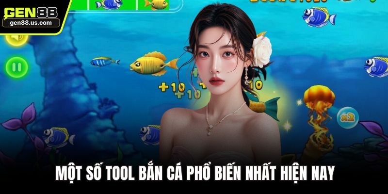 Một số tool bắn cá phổ biến nhất hiện nay