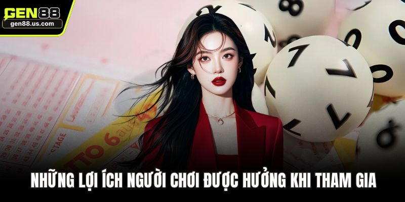 Những lợi ích người chơi được hưởng khi tham gia